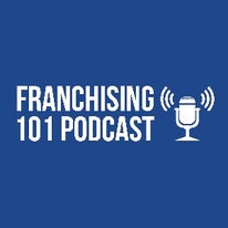 Franchising 101 Podcast