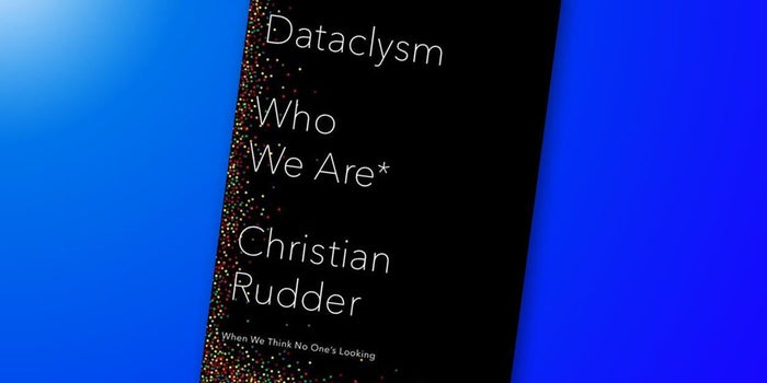Book Review: Dataclysm: Who We Are When We Think No One Is Looking By Christian Rudder
