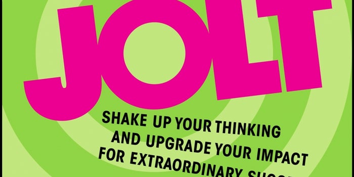 Book Review: Jolt: Shake Up Your Thinking And Upgrade Your Impact On Extraordinary Success