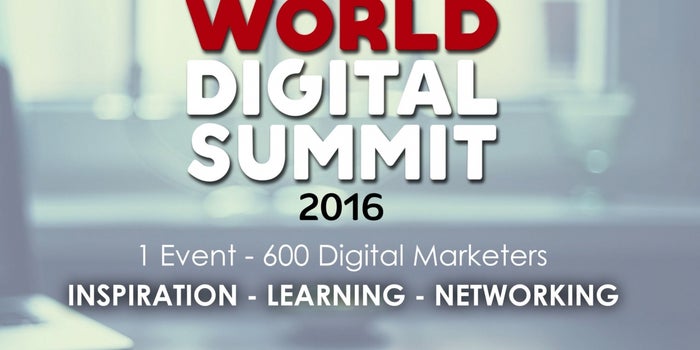 ¡Se acerca el World Digital Summit 2016!