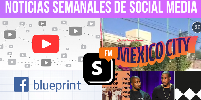Social.FM: Facebook Blueprint y todo lo que debes saber esta semana de redes sociales