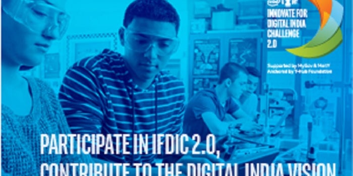 A Shout Out to Tech Innovators! Take Up the Intel & DST Innovate For Digital India Challenge 2.0