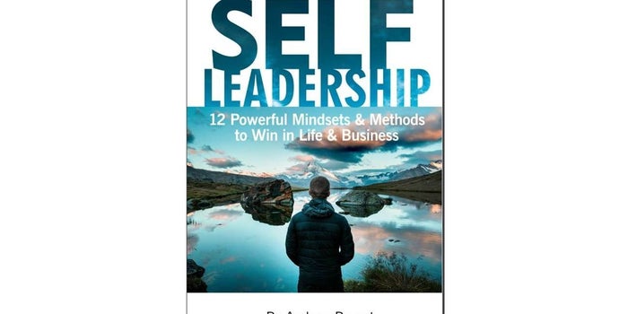 Achieve Great Results With 'Self Leadership – 12 Powerful Mindsets & Methods to Win in Life & Business'