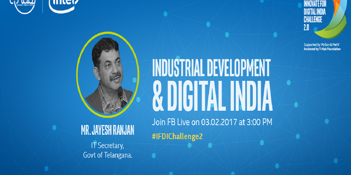 Industrial Development & Its Role in Making Digital India: Join Intel India's Webcast with Mr. Jayesh Ranjan on Feb 3rd
