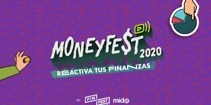 ¿Quieres salvar tu finanzas personales en medio de la contingencia? MoneyFest vuelve para ayudarte
