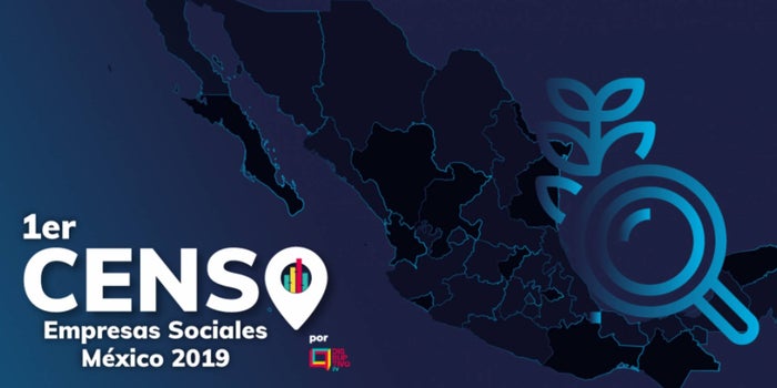 Pronto darán a conocer los resultados del primer censo de emprendedores sociales en México