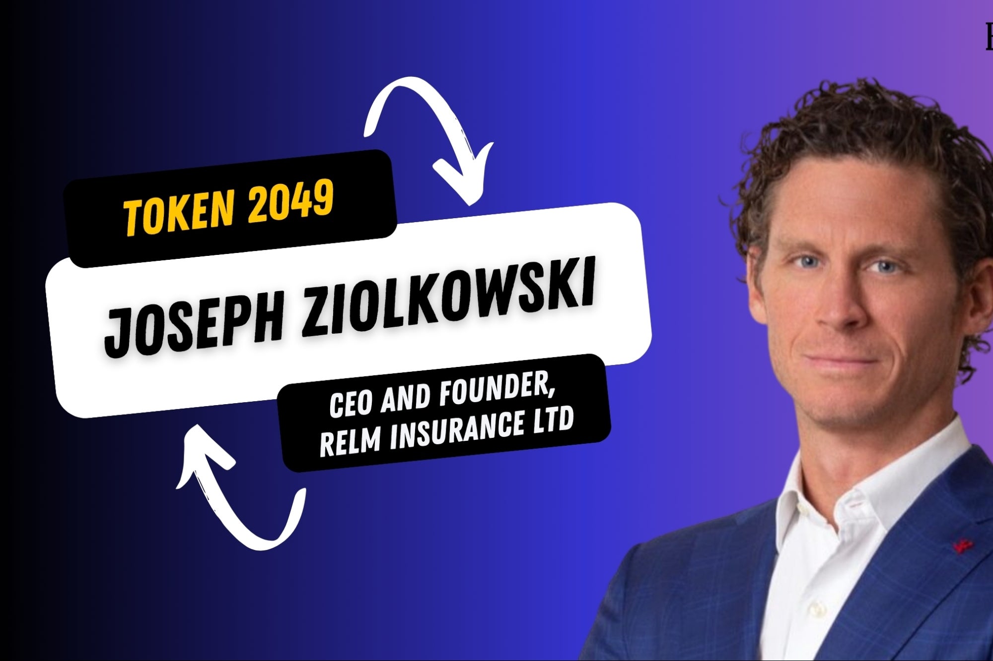 Relm Insurance Founder Joseph Ziolkowski Discusses Insurance Solutions For  The Crypto Industry At TOKEN2049 Dubai | Entrepreneur