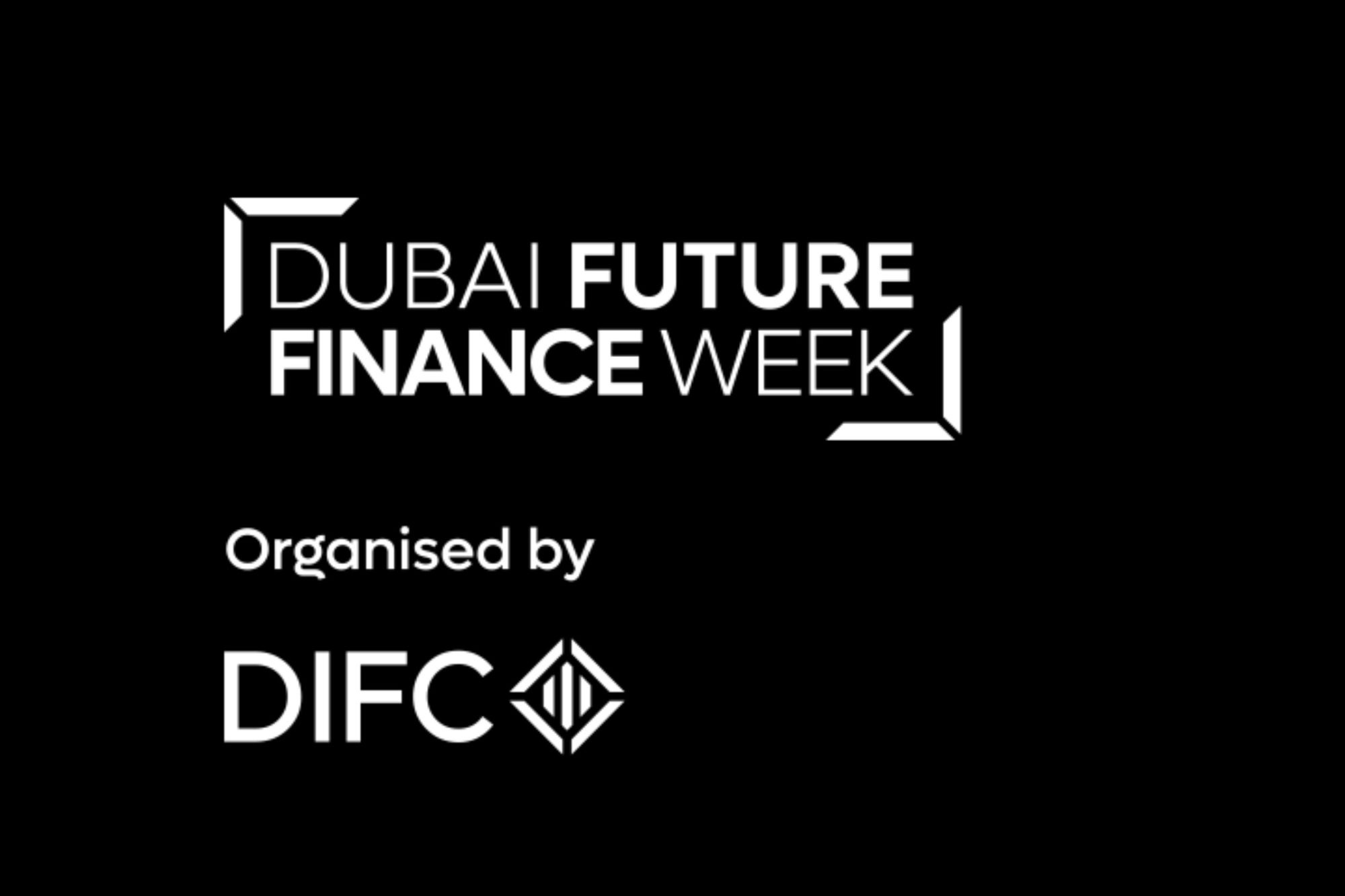 Dubai Future Finance Week 2026 to Bring Global Leaders in Finance ...