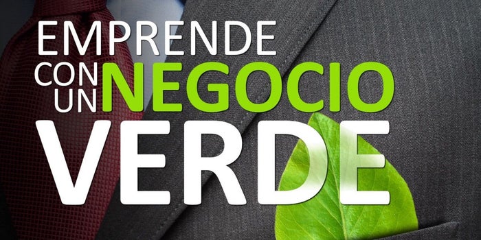 Emprende con un negocio verde