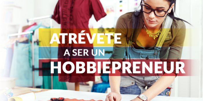 ¿Qué es un hobbiepreneur?