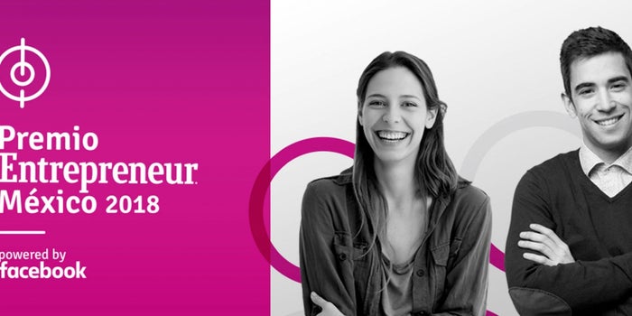 Conoce a los 10 finalistas del Premio Entrepreneur México 2018