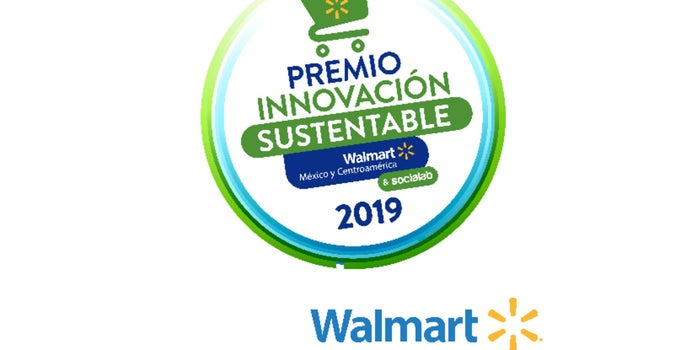 Walmart lanza convocatoria para el Premio Innovación Sustentable 2019