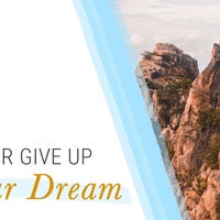 Why You Should Never Give Up On Your Dreams