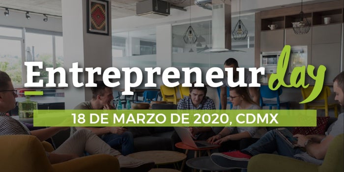 Llega a México el Entrepreneur Day: el evento de las startups