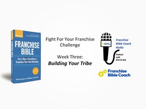 Fight for Your Franchise Challenge, Week 3: Building Your Tribe