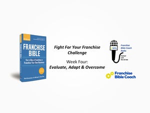 Fight for Your Franchise Challenge, Week 4: Evaluate, Adapt and Overcome
