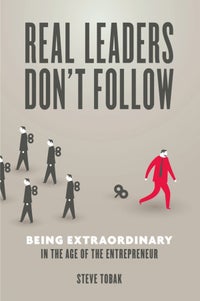 Real Leaders Don't Follow