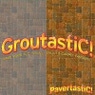 Groutastic and Pavertastic