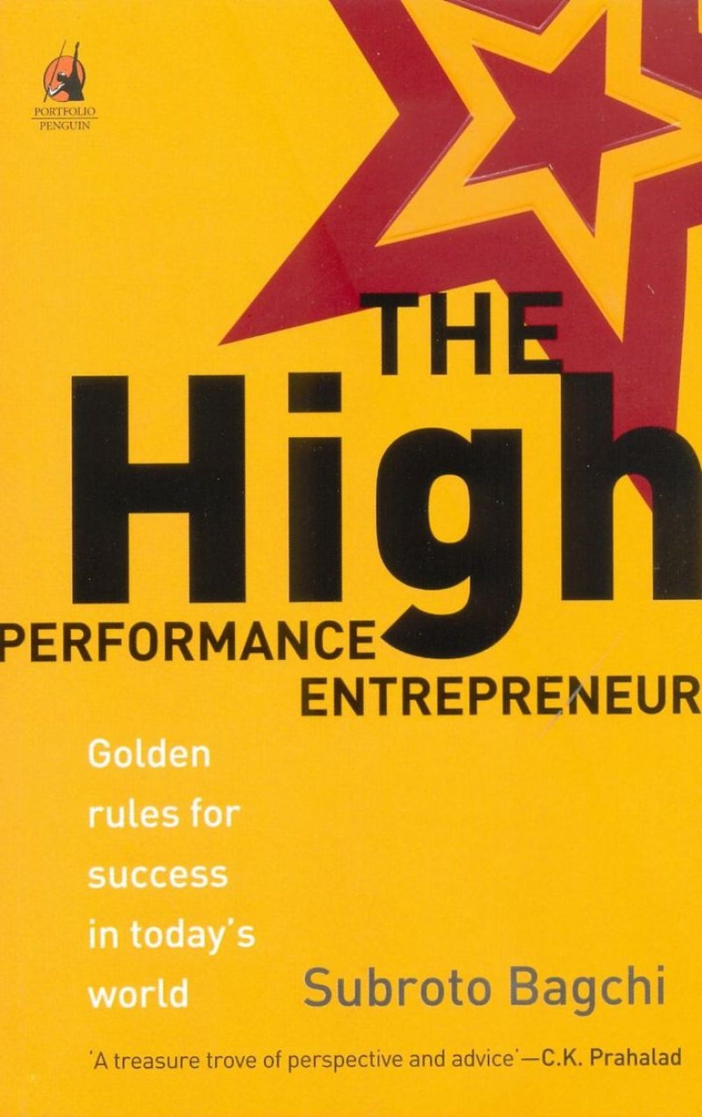 THE HIGH PERFORMANCE ENTREPRENEUR by Subroto Bagc