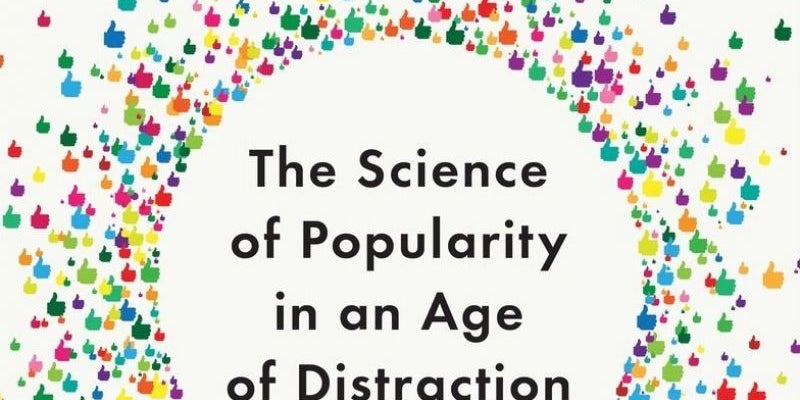 Hit Makers: The Science of Popularity in an Age of Distraction by Derek Thompson