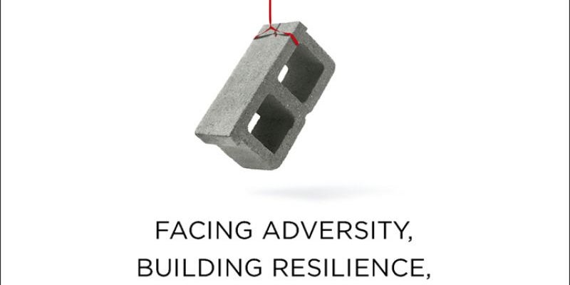 Option B: Facing Adversity, Building Resilience, and Finding Joy by Sheryl Sandberg and Adam Grant