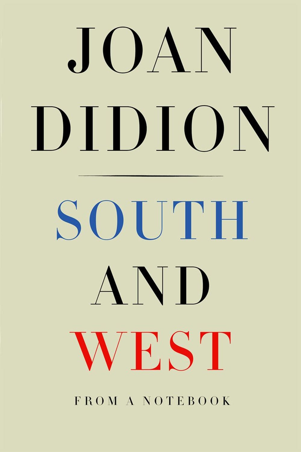 Editorial Assistant Rose Leadem -- 'South and West' by Joan Didion