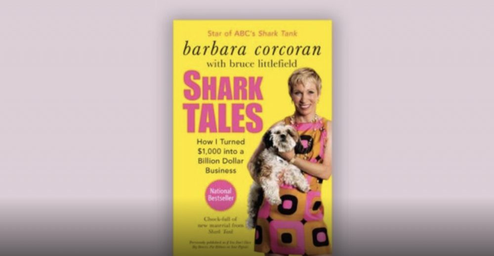 Shark Tales: How I Turned $1,000 into a Billion Dollar Business