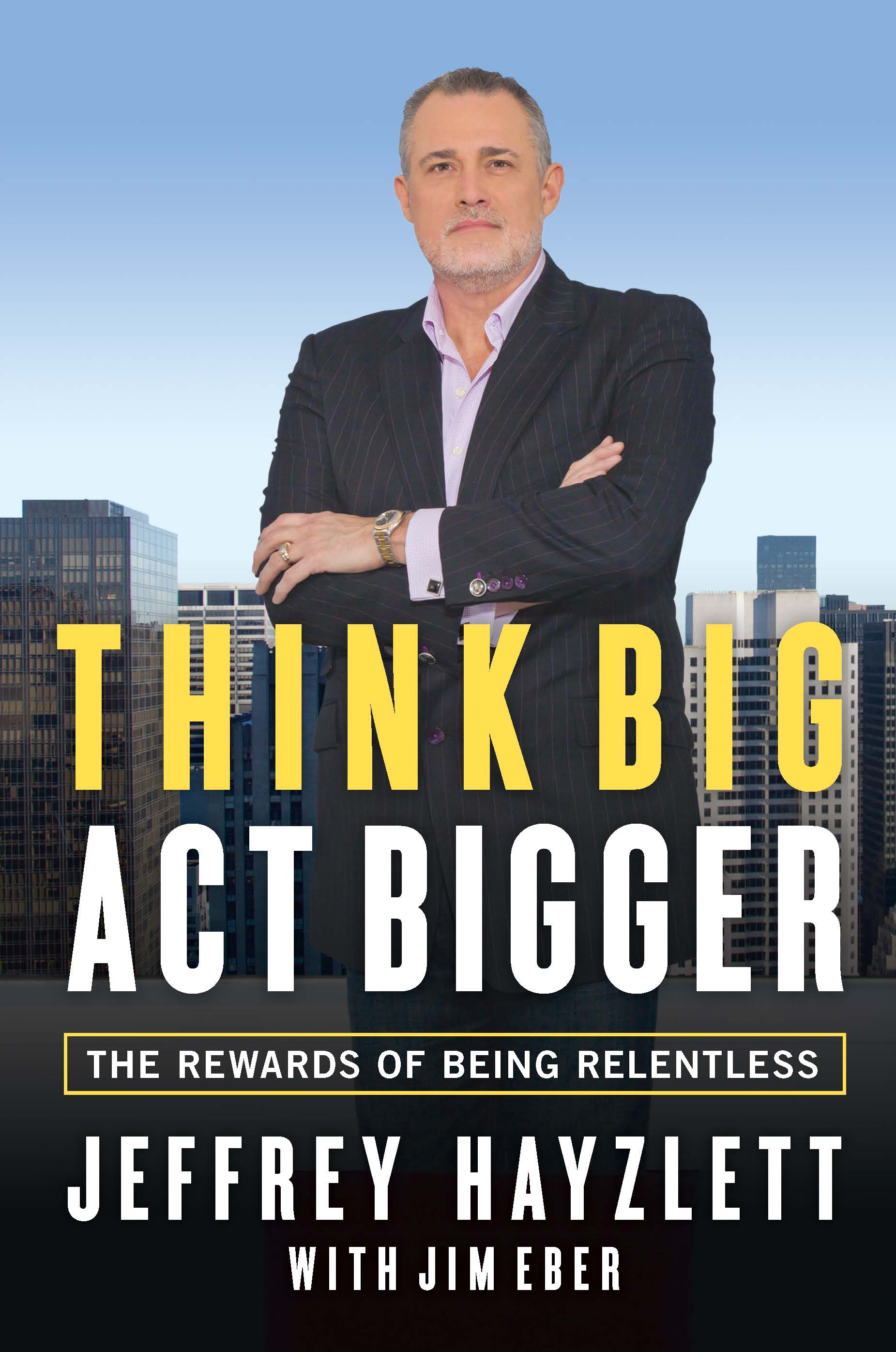 Think Big, Act Bigger 