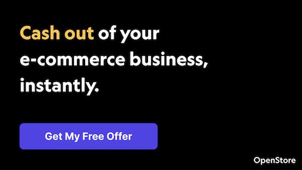 Sell your DTC brand to OpenStore for a life-changing payout.   Get an offer as soon as tomorrow.