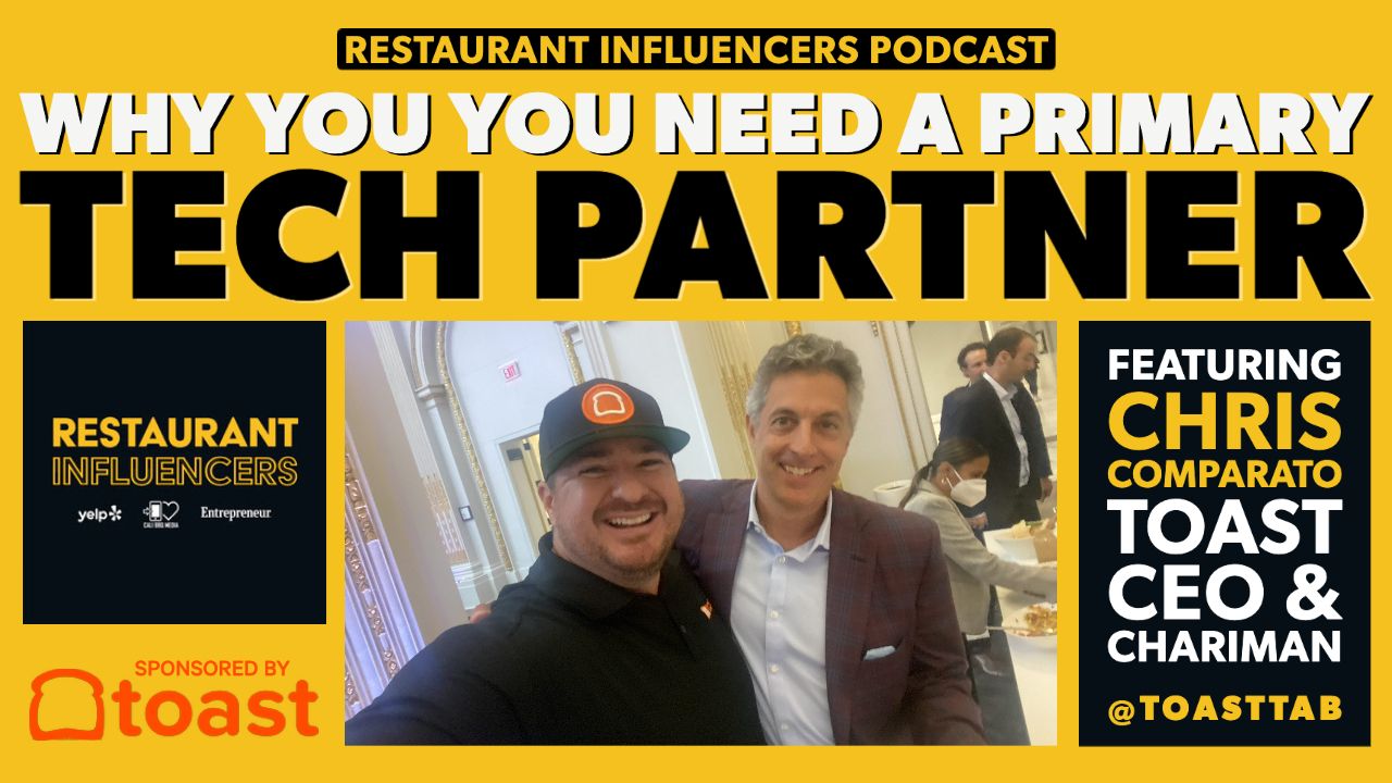 Toast CEO Chris Comparato on Why Restaurants Need a Tech Partner That Cares