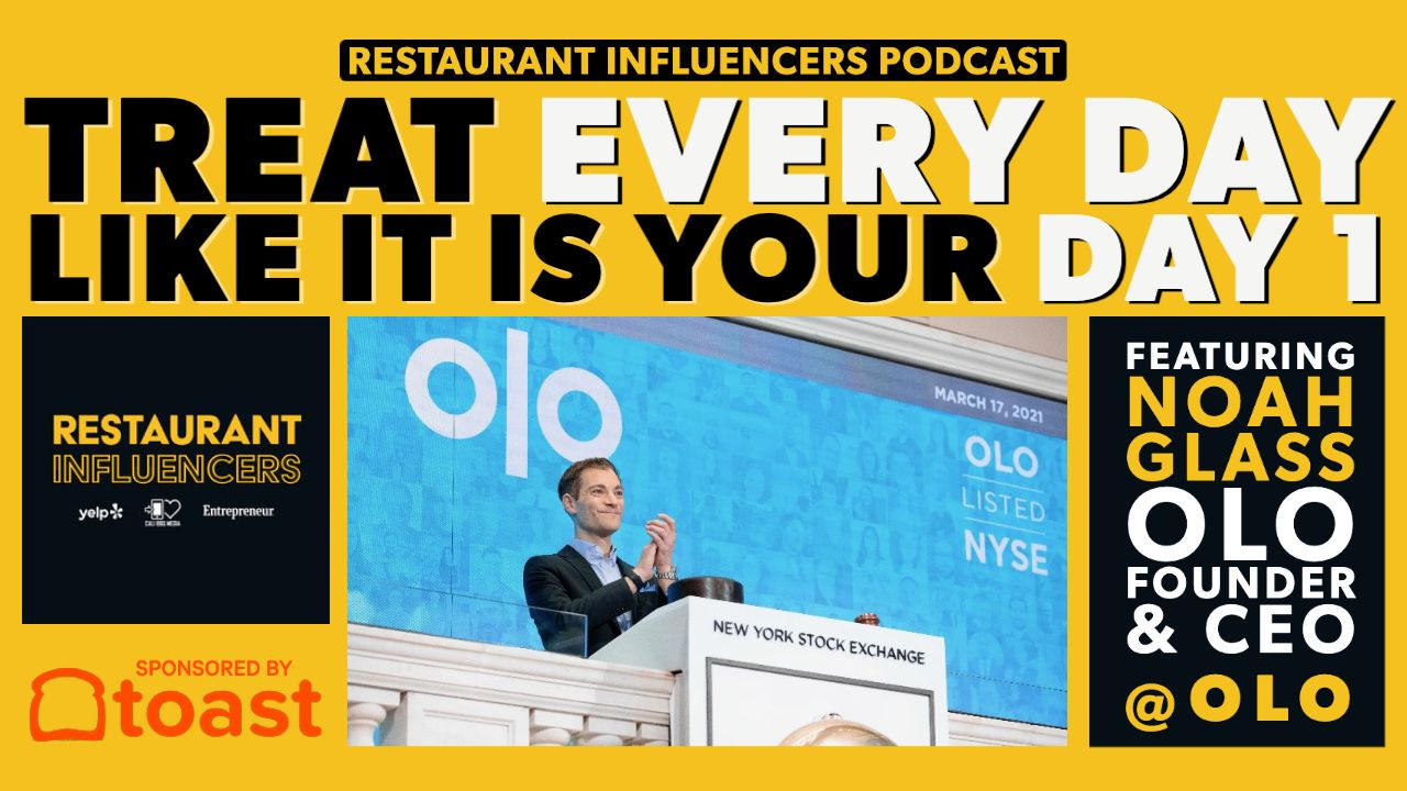 Noah Glass of Olo on Having a 'Day 1' Mindset