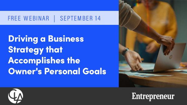 Driving a Business Strategy that Accomplishes the Owner's Personal Goal